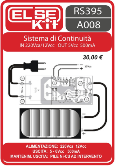 ELSE KIT RS395  Sistema di Continuità In 220Vca/12Vcc Out 5Vcc 500mA Kit elettronico